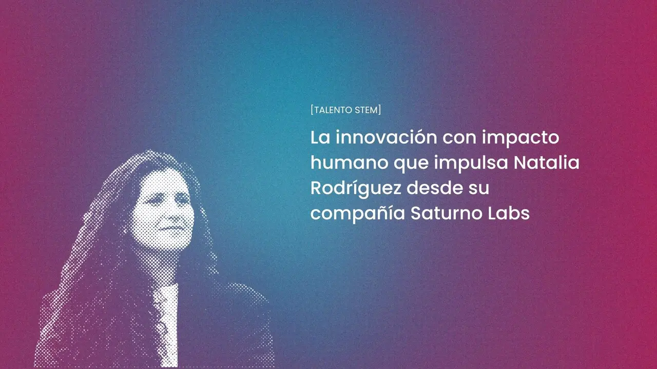 Natalia Rodr&iacute;guez, fundadora y CEO de Saturno Labs.